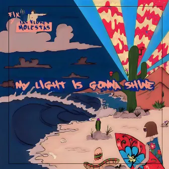 My Light is Gonna Shine by Fik y las Flores Molestas