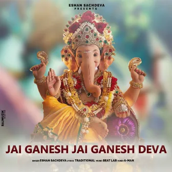 Jai Ganesh Jai Ganesh Deva by Eshan Sachdeva