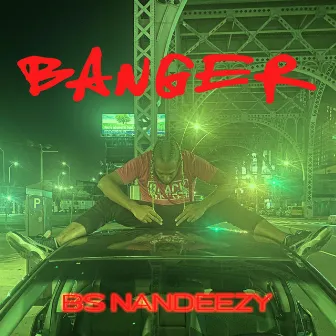 BANGER by BS Nandeezy