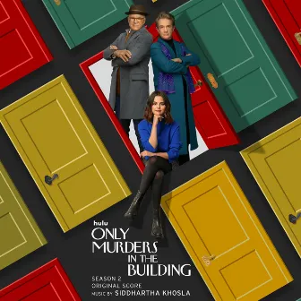 Only Murders in the Building: Season 2 (Original Score) by Siddhartha Khosla