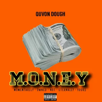 M.O.N.E.Y by Quvon Dough