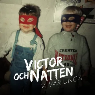 Vi var unga by Victor och Natten