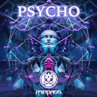 Psycho by HairBass