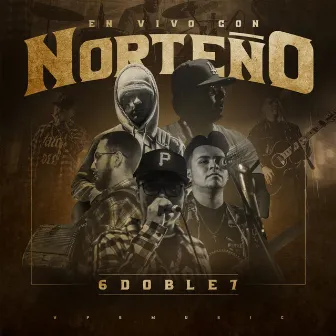 En Vivo Con Norteño by 6 Doble 7