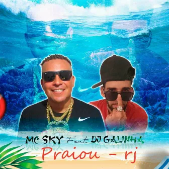 Praiou RJ by Mc Sky