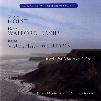 Holst, Davies, & Vaughan Williams: Works for Violin & Piano by Matthew Rickard