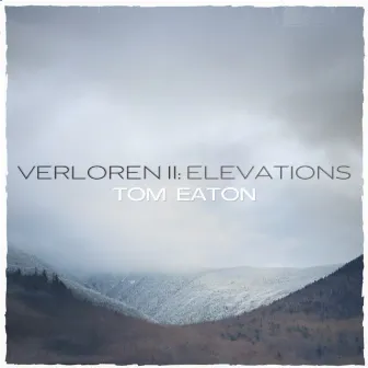 Verloren II: Elevations by Tom Eaton