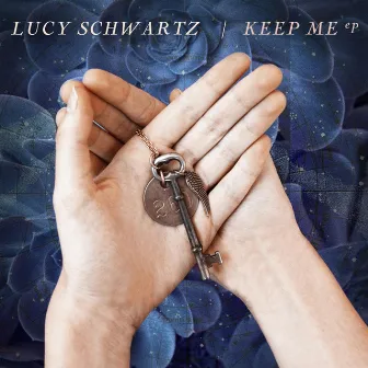 Keep Me EP by Lucy Schwartz