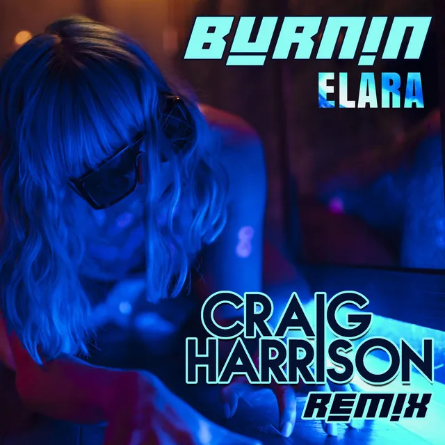 Burnin' - Craig Harrison Remix