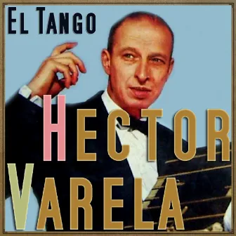 El Tango by Héctor Varela y su Orquesta Típica