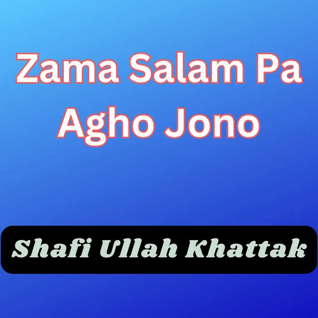 Zama Salam Pa Agho Jono