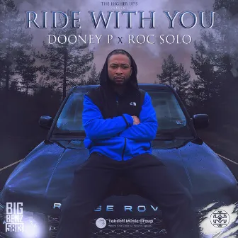 RIDE WITH YOU by Dooney P