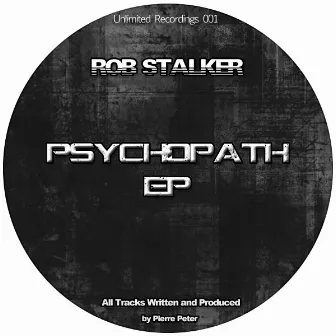 Psychopath EP by Rob Stalker