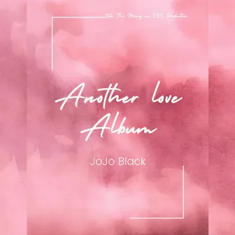 Another Love Album by JoJo Black