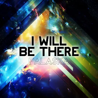 I Will Be There (Remix 2016) by Falaska