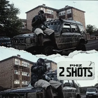 2 Shots by PHIZ