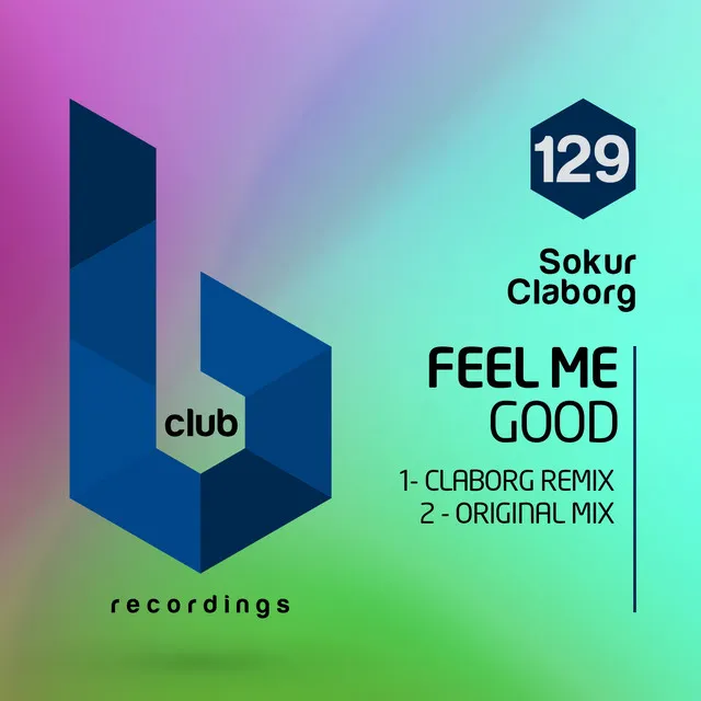 Feel Me Good - Claborg Remix