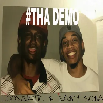 #tha Demo by Loonertic