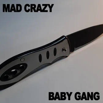 Baby Gang by Mad Crazy