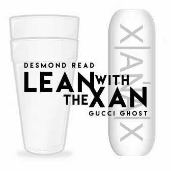 Lean with the Xan by Desmond Read