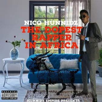 The Dopest Rapper in Africa by Nico Hunnidz