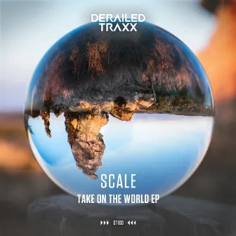 Take On The World EP by Scale