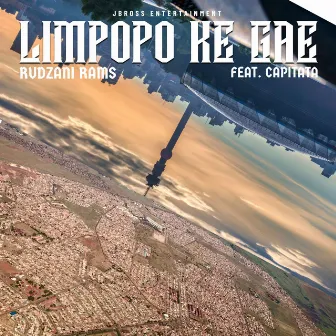 Limpopo Ke Gae by Rudzani Rams