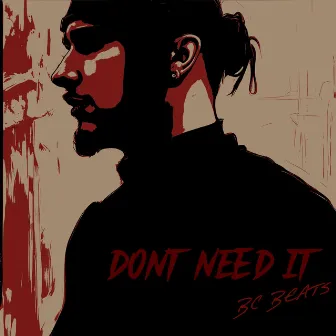 Don't Need it by BC Beats