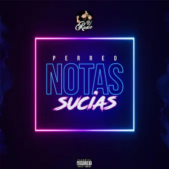 Perreo Notas Sucias by Dj Rasec