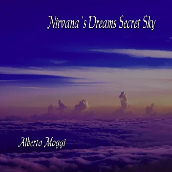 Nirvana's Dreams Secret Sky by Alberto Moggi