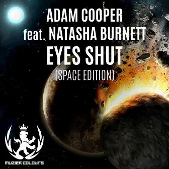 Eyes Shut (Space Edition) by Natasha Burnett