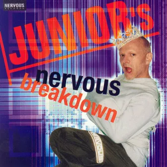 Junior's Nervous Breakdown by Junior Vasquez