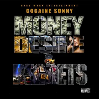 Money Desire & Regret by Cocaine Sonny