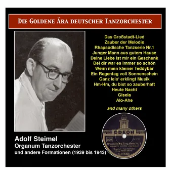 The Golden Era of the German Dance Orchestra: Adolf Steimel, Organum Tanzorchester und andere Formationen (1939-1943) by Adolf Steimel