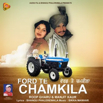 Ford Te Chamkila by Manjit Kaur