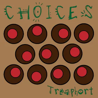 Choices by treaphort