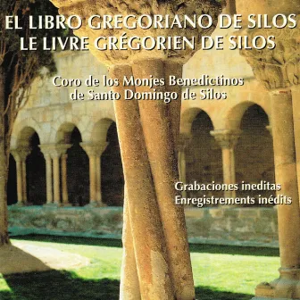 Le livre grégorien de Silos by Chœur De Moines Bénedictins De l'Abbaye Santo Domingo De Silos