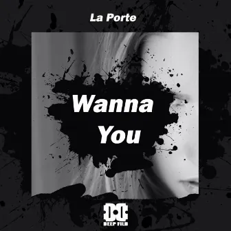 Wanna You by La Porte