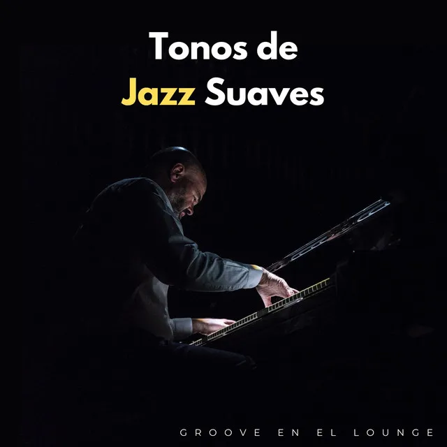 Tonos De Jazz Suaves: Groove En El Lounge