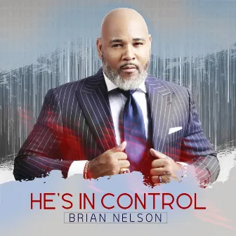 He’s in Control by Brian Nelson