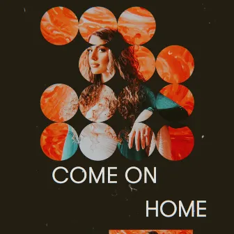 Come on Home by Sofija Knezevic