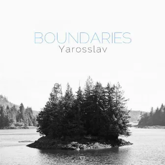 Boundaries by Yarosslav