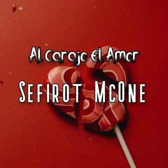 Al Carajo El Amor by Sefirot McOne