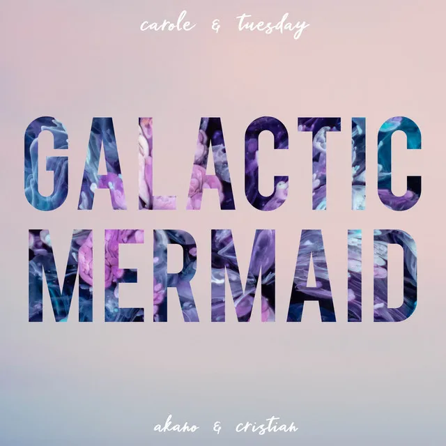 Galactic Mermaid (From "Carole & Tuesday")