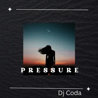 Pressure by Dj Coda