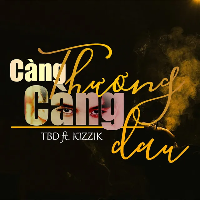 Càng Thương Càng Đau (feat. Kizzik)