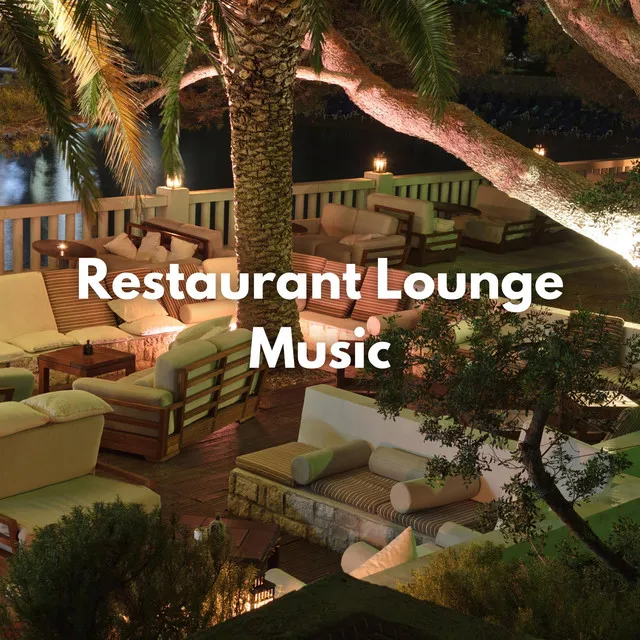 Restaurant Lounge Music 2024: Best Lounge Music Choice For Restaurants