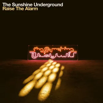 Raise The Alarm B-Sides & Remixes by The Sunshine Underground