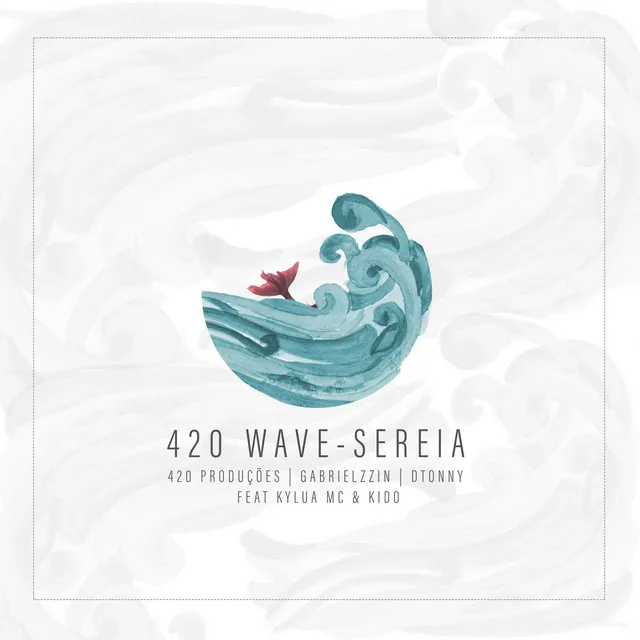 420 Waves - Sereia