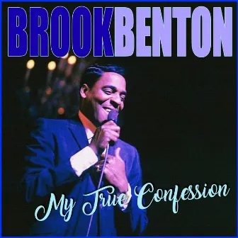 My True Confession by Brook Benton